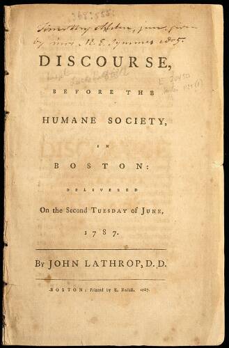 Discourse before the Humane Society in Boston: Delivered on the Second Tuesday of June, 1787