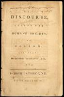 Discourse before the Humane Society in Boston: Delivered on the Second Tuesday of June, 1787
