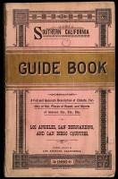 Place's Southern California Guide Book: Embracing a Full and Accurate Description of Climate Fertility of Soil, Places of Resort, and Objects of Interest, Etc., Etc., of Los Angeles, San Bernadino and San Diego Counties