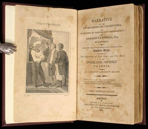 A Narrative of the Extraordinary Adventures and Sufferings by Shipwreck & Imprisonment of Donald Campbell, Esq. of Barbreck. With the Singular Humors of His Tartar Guide, Hassan Artaz. Comprising the Occurrences of Four Years, and Five Days in an Overland