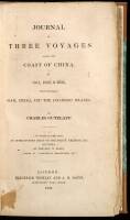 Journal of Three Voyages Along the Coast of China in 1831, 1832, & 1833, with Notices of Siam, Corea, and the Loo-Choo Islands. To Which is Prefixed an Introductory Essay on the Policy, Religion, etc. of Chiona by the Rev. W. Ellis