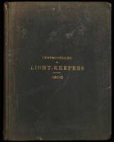 Instructions to Light-Keepers and Masters of Light-House Vessels. 1902. United States Light-House Establishment. By the Authority of the Light-House Board