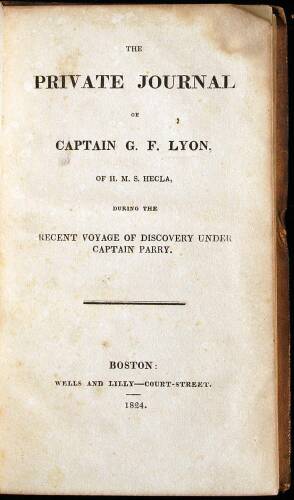 The Private Journal of Captain G.F. Lyon of H.M.S. Hecla during the Recent Voyage of Discovery under Captain Parry