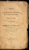 The trial of John Williams, Francis Frederick, John P. Rog, Nils Peterson, and Nathaniel White, on an indictment for murder on the high seas; before the Circuit Court of the United States, holden for the District of Massachusetts, at Boston, on the 28th o