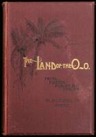 The Land of the O-O: Facts, Figures, Fables, and Fancies by Ash Slivers, Lumberman