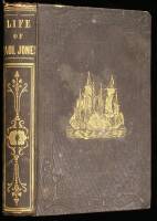 The Life of Rear-Admiral John Paul Jones, Chevalier of the Military Order of Merit, and of the Russian Order of St. Anne, &c. &c. Compiled from His Original Journals and Correspondence, Including an Account of His Services in the American Revolution, and 