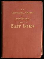 Official Guide to Eastern Asia: Transcontinental Connections Between Europe & Asia. Vol. V - East Indies including Philippine Islands, French Indo-China, Siam, Malay Peninsula, and Dutch East Indies