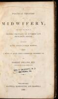 A Practical Treatise on Midwifery, Containing the Result of Sixteen Thousand Six Hundred and Fifty-Four Births, Occurring in the Dublin Lying-In Hospital, Suring a Period of Seven Years, Commencing 1826