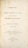 A Memoir of James Jackson, Jr., M.D. With Extracts from His Letters to His Father; and Medical Cases Collected by Him