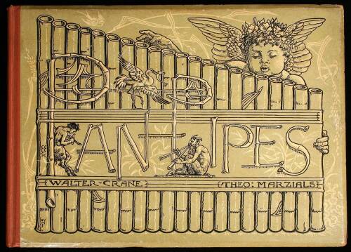Pan Pipes: A Book of Old Songs Newly Arranged & with Accompaniments by Theo. Marzials, Set to Pictures by Walter Crane. Engraved & Printed in Colours by Edmund Evans