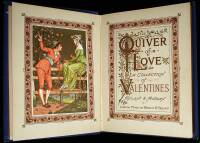 The Quiver of Love: A Collection of Valentines Ancient and Modern