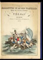 The Narratives of an Old Traveller: Containing The Perils and Hair-breadth Escapes from Shipwreck, Famine, WIld Beasts, Savages, etc., of Travellers in Every Part of the World. From the German of Dr. Ph. H. Knelb, by a Lady.