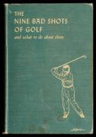 The Nine Bad Shots of Golf and what to do about them