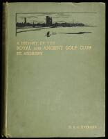 A History of the Royal & Ancient Golf Club: St. Andrews from 1754-1900