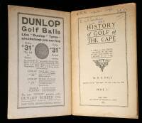 History of Golf at the Cape, in which is also treated ''The Origin of the Game of Golf,'' Golf Stories and a Register of S.A. Clubs