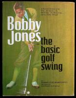 Bobby Jones on the Basic Golf Swing