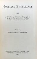 Golfiana Miscellanea; Being a Collection of Interesting Monographs on the Royal and Ancient Game of Golf