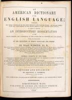An American Dictionary of the English Language; Containing the Whole Vocabulary of the First Edition in Two Volumes Quarto; the Entire Corrections and Improvements of the Second Edition in Two Volumes Royal Octavo; to which is Prefixed an Introductory Dis