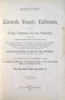 History of Alameda County, California, Including Its Geology, Topography, Soil, and Productions; Together with a Full and Particular Record of the Spanish Grants...also Incidents of Pioneer Life, the Raising of the Bear Flag, and Biographical Sketches of 