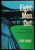 Eight Men Out: The Black Sox and the 1919 World Series