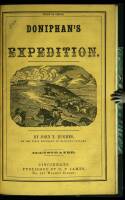 Doniphan's Expedition; Containing an Account of the Conquest of New Mexico; General Kearney's Overland Expedition to California; Doniphan's Campaign Against the Navajos; His Unparalleled March Upon Chihuahua and Durango; and the Operations of General Pric