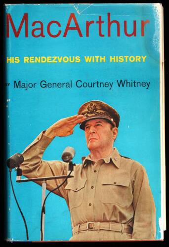 MacArthur: His Rendezvous with History - signed by General MacArthur