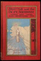 Seattle and the Pacific Northwest: Washington Oregon California Alaska British Columbia Yukon and A. Y. P.Hotel and Commercial Guide