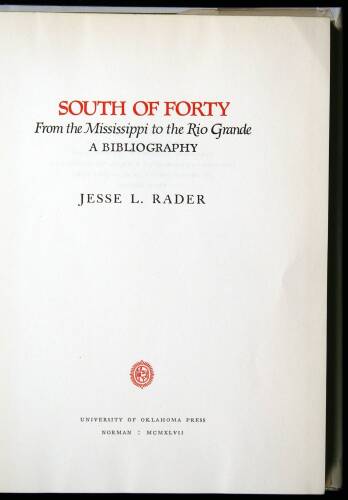 South of Forty, from the Mississippi to the Rio Grande: A Bibliography.