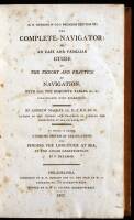 The Complete Navigator: or, an Easy and Familiar Guide to the Theory and Practice of Navigation. With All the Requisite Tables . . . to which is Added a Concise System of Calculations for Finding the Longitude at Sea by the Lunar Observations by P. Delama
