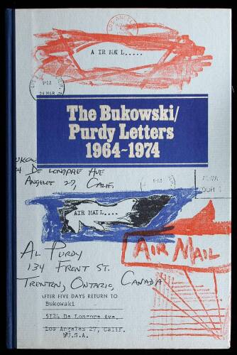 The Bukowski / Purdy Letters, 1964-1974: A Decade of Dialogue
