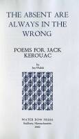 The Absent are Always in the Wrong: Poems for Jack Kerouac