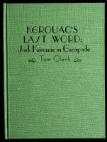 Kerouac's Last Word: Jack Kerouac in Escapade. With a Supplement of Three Articles by Jack Kerouac