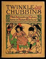 Twinkle and Chubbins. Their Astonishing Adventures in Nature-Fairyland