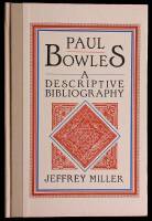 Paul Bowles: A Descriptive Bibliography