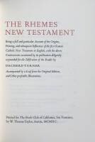 The Rhemes New Testament, Being a full and particular Account of the Origins, Printing, and subsequent Influences of the First Roman Catholic New Testament