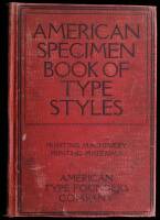American Specimen Book of Type Styles. Complete Catalogue of Printing Machinery and Printing Supplies