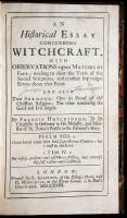 An Historical Essay Concerning Witchcraft. With Observations Upon Matters of Fact; tending to clear the Texts of the Sacred Scriptures, and confute the vulgar Errors about that Point. And also Two Sermons: One in Proof of the Christian Religion; The other